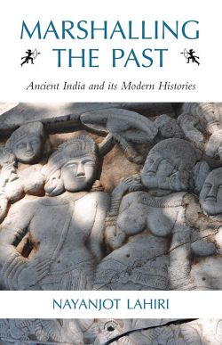 Orient Marshalling the Past: Ancient India and its Modern Histories